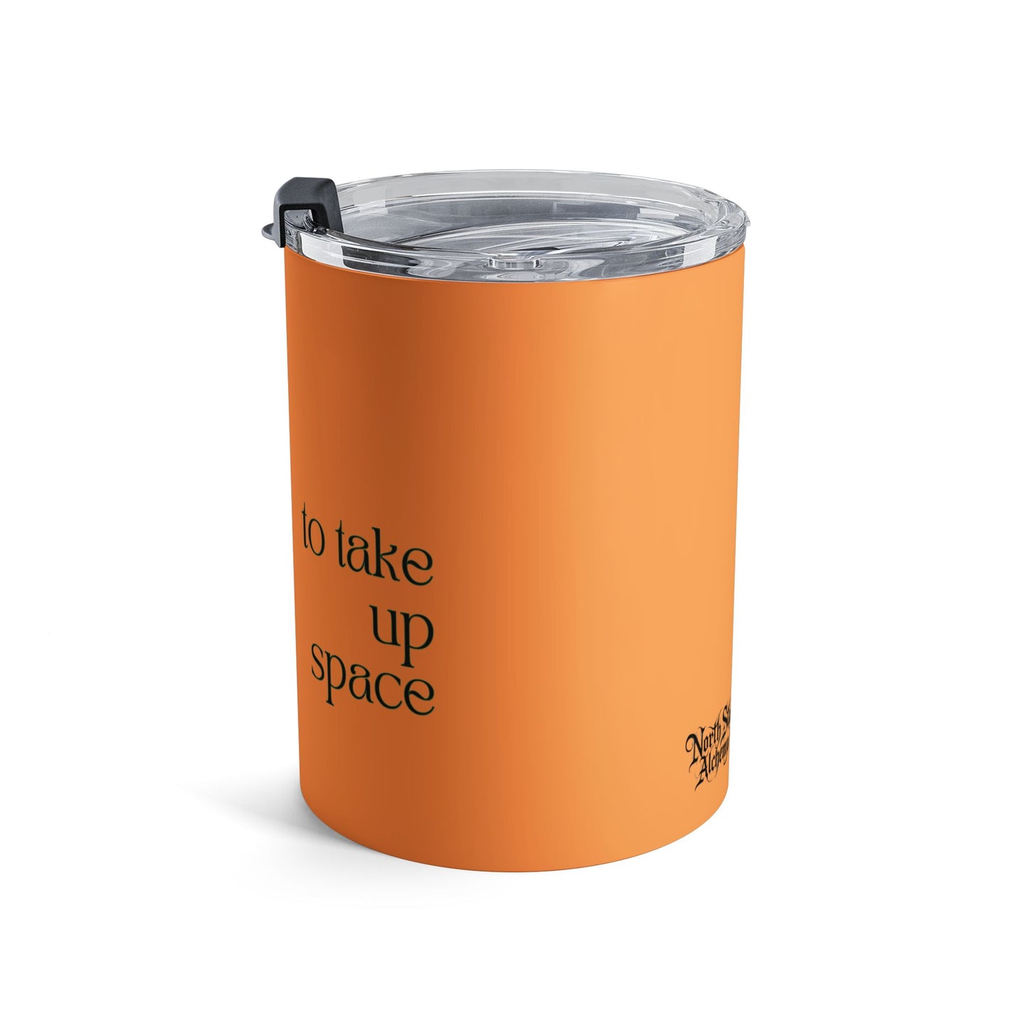 Affirmation Tumbler 10oz — "I Am Allowed to Take Up Space" Orange Travel Cup