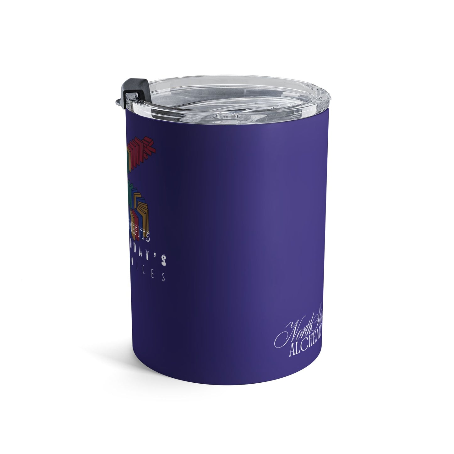 10oz Insulated Tumbler — "My Future Benefits from Today's Choices" Motivational Design