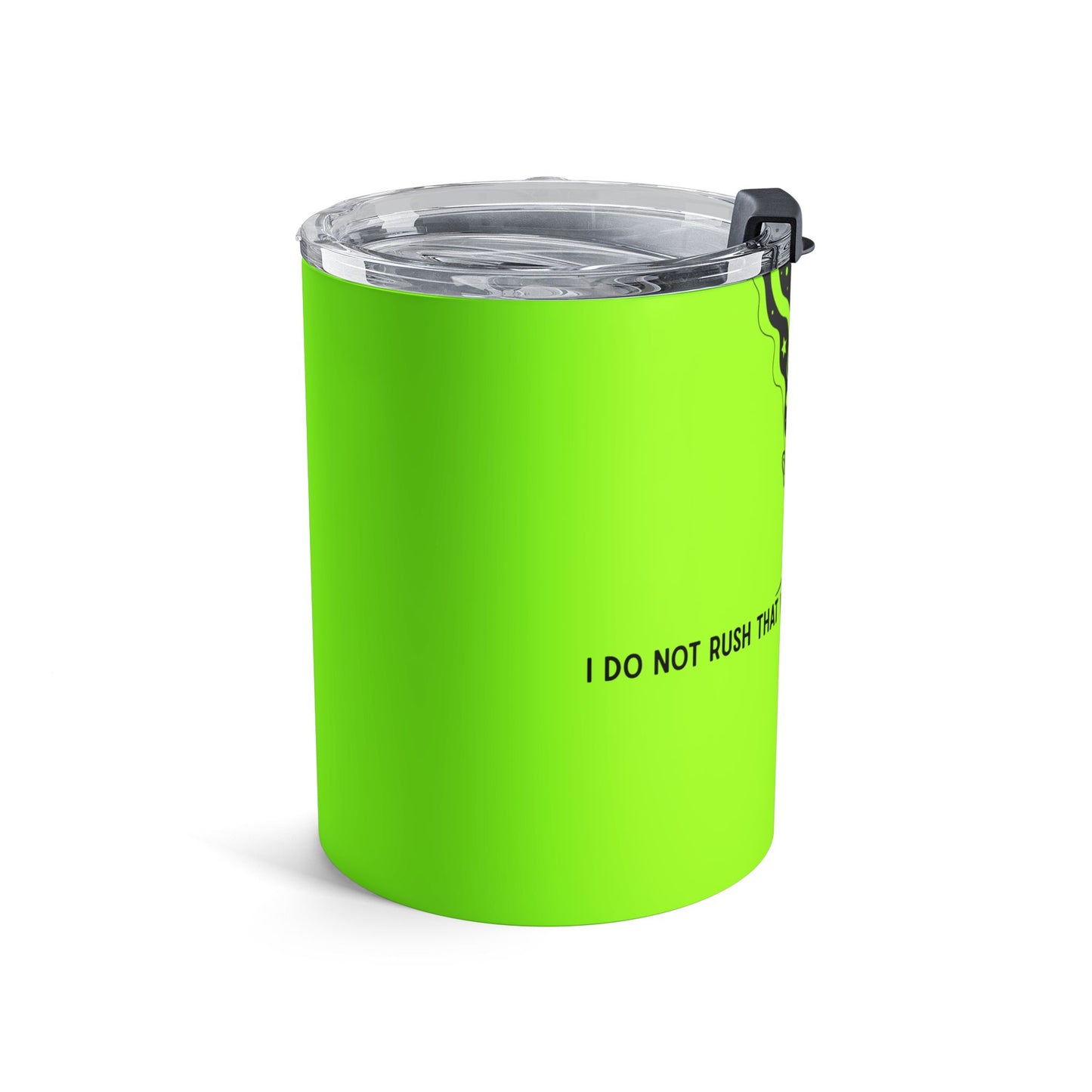 10oz Mystic Eye Tumbler — Neon Green Spiritual Drinkware ("Do Not Rush That Which Wishes to Be Time")