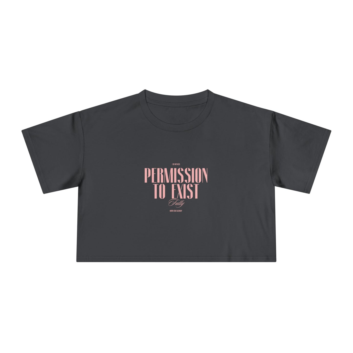Crop Tee — "Permission to Exist" Feminist Rose Graphic Crop Tee