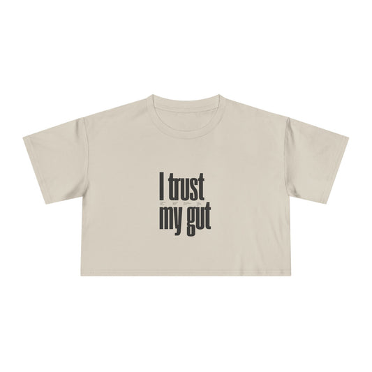 I Trust My Gut Crop Tee – North Star Graphic Women's Cropped T-Shirt