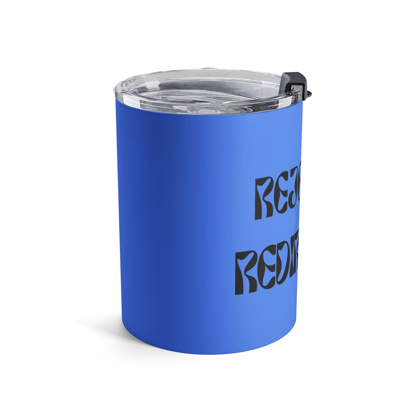 10oz Tumbler — “Rejection is Redirection” Motivational Travel Mug